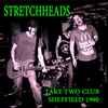 Stretchheads - Stretchheads - Take Two Club 1990