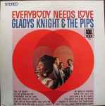 Everybody Needs Love / Gladys Knight and The Pips