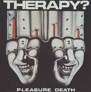 Therapy? - Pleasure Death album cover