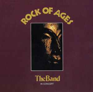 The Band - Rock Of Ages: The Band In Concert album cover