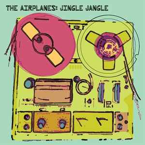 The Airplanes - Jingle Jangle album cover