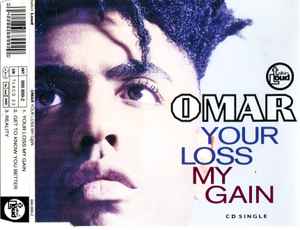 Omar - Your Loss My Gain | Releases | Discogs