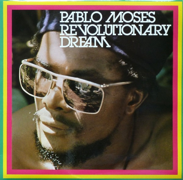 Pablo Moses – Revolutionary Dream (1978, Vinyl) - Discogs