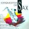 Orquestra de Sax - Orquestra de Sax
