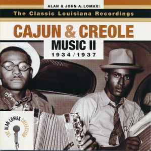The Classic Louisiana Recordings • Cajun & Creole Music II 1934/1937 - Various