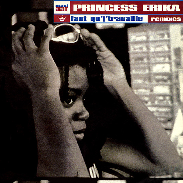 Princess Erika – Faut Qu'J'Travaille (1995, Vinyl) - Discogs