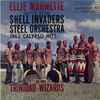 Ellie Mannette And The Shell Invaders Steel Orchestra* - 1962 Calypso Hits - Trinidad Wizards