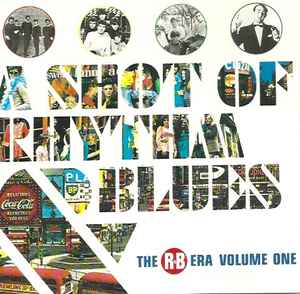 Various - A Shot Of Rhythm & Blues: The R&B Era Volume One album cover