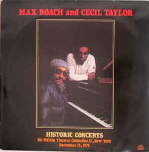 Historic Concerts - Max Roach And Cecil Taylor