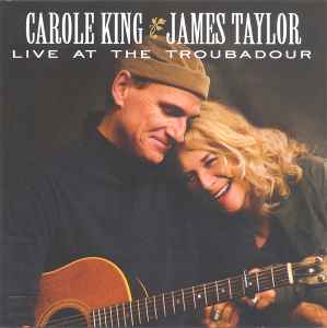 Carole King & James Taylor – Live At The Troubadour (2010, CD 