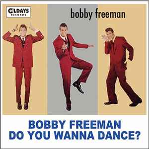 Bobby Freeman – Do You Wanna Dance (2015, Paper Sleeve, CD) - Discogs