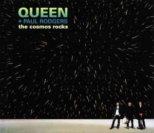 The Cosmos Rocks - Queen + Paul Rodgers