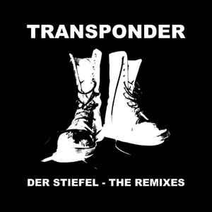Transponder (2) - Der Stiefel - The Remixes album cover