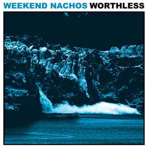 Weekend Nachos - Worthless album cover
