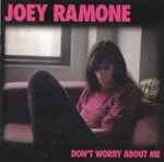 Cover of Don't Worry About Me, 2002, CD