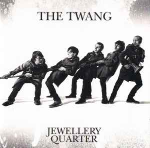 Jewellery Quarter - The Twang