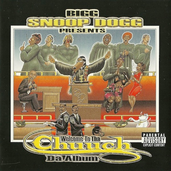 Bigg Snoop Dogg Presents Various - Welcome To Tha Chuuch: Da