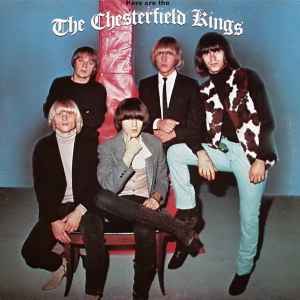 The Chesterfield Kings - Here Are The Chesterfield Kings
