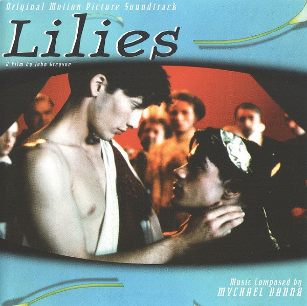 last ned album Mychael Danna - Lilies Original Motion Picture Soundtrack
