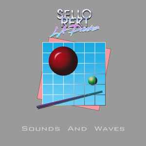 Sellorekt/LA Dreams - Sounds And Waves