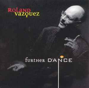 Roland Vazquez - Further Dance album cover