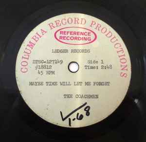 The Coachmen – Maybe Time Will Let Me Forget (1968, Acetate) - Discogs