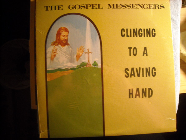 lataa albumi The Gospel Messengers - Clinging To A Saving Hand