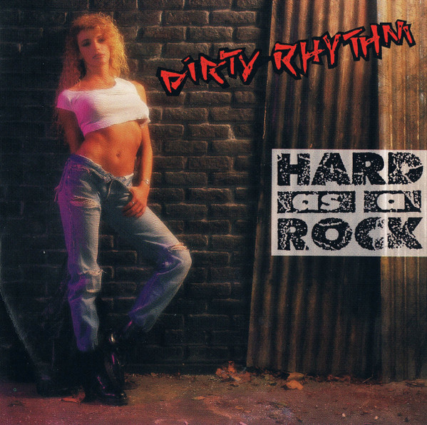 Dirty Rhythm – Hard As A Rock (1991, CD) - Discogs