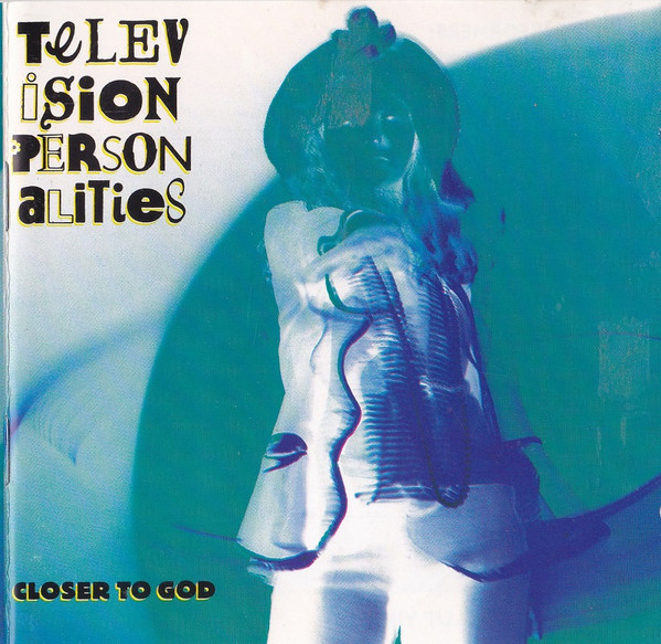 Television Personalities – Closer To God (1992, Vinyl) - Discogs