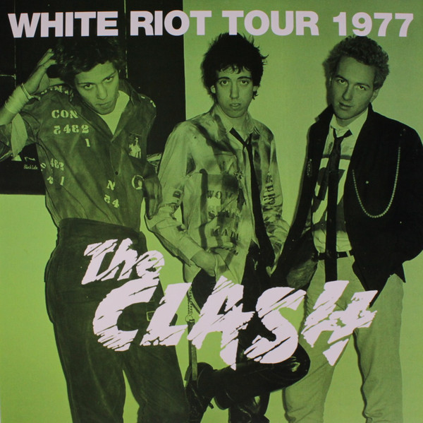 The Clash – White Riot Tour 1977 (2007, Vinyl) - Discogs
