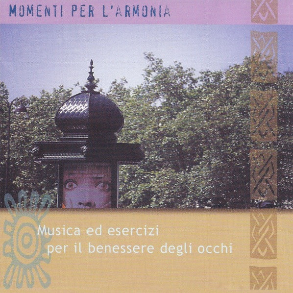 ladda ner album Momenti Per L'Armonia - Musica Ed Esercizi Per Il Benessere Degli Occhi