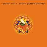 Popol Vuh - In Den Gärten Pharaos | Releases | Discogs