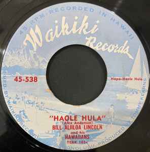 Bill Aliiloa Lincoln And His Hawaiians - Haole Hula / Hukilau アルバムカバー