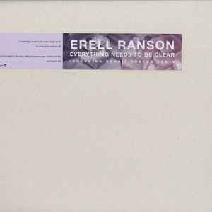 Everything Needs To Be Clear - Erell Ranson