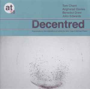 Decentred - Tom Chant / Angharad Davies / Benedict Drew / John Edwards