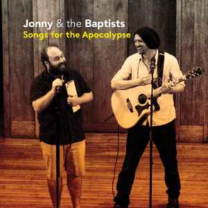 Jonny & The Baptists - Songs For The Apocalypse album cover