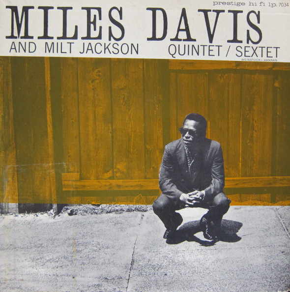 Miles Davis And Milt Jackson – Quintet / Sextet (1956, Vinyl) - Discogs