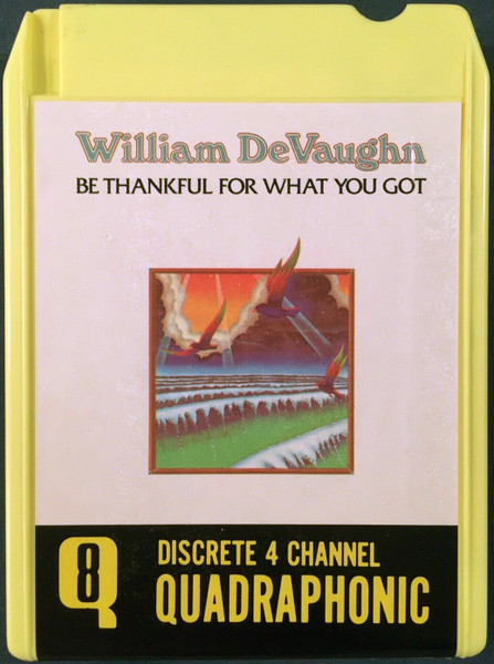 William DeVaughn – Be Thankful For What You Got (1974, 8-Track