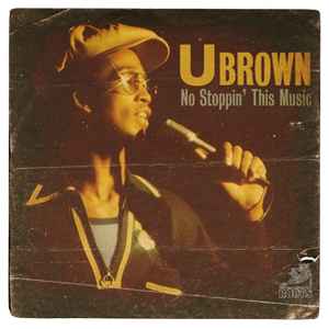 U Brown - No Stoppin' This Music album cover