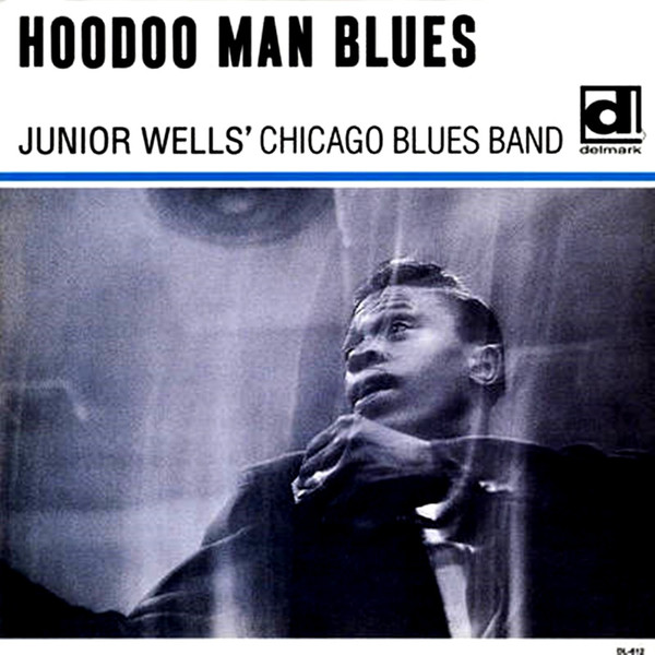 Junior Wells' Chicago Blues Band – Hoodoo Man Blues (1965, Vinyl