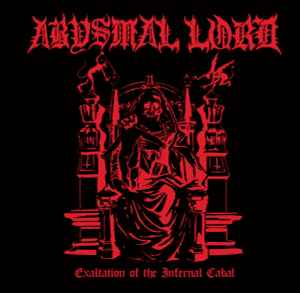 Abysmal Lord - Exaltation Of The Infernal Cabal album cover