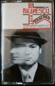 The Balanescu Quartet – Possessed (1997, Cassette) - Discogs