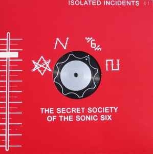 Isolated Incidents 1.1 - The Secret Society Of The Sonic Six