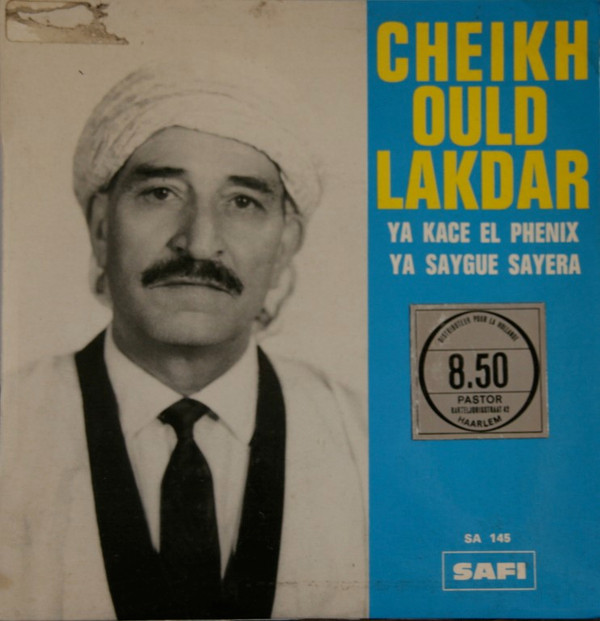 descargar álbum Cheikh Ould Lakdar - Ya Kase El Phenix Ya Saygue Sayera