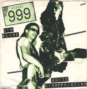 999 - I'm Alive / Quite Disappointing