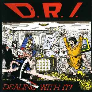 Dirty Rotten Imbeciles - Dealing With It