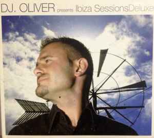 DJ Oliver - Ibiza Sessions Deluxe album cover