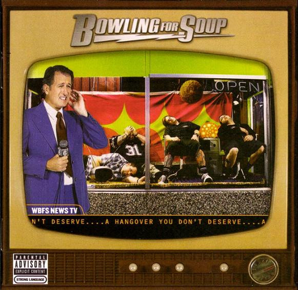 Bowling For Soup – A Hangover You Don't Deserve (2005 ...