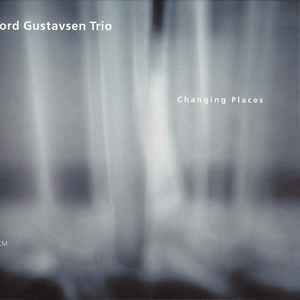 Changing places / Tord Gustavsen, p | Gustavsen, Tord. Interprète