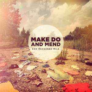 End Measured Mile - Make Do And Mend